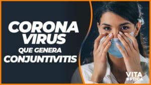 La relación entre el coronavirus y la conjuntivitis